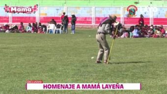 HOMENAJE A MAMÁ LAYEÑA